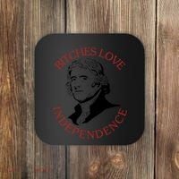 Bitches Love Independence Thomas Jefferson Funny 4th Of July Coaster thumb 0