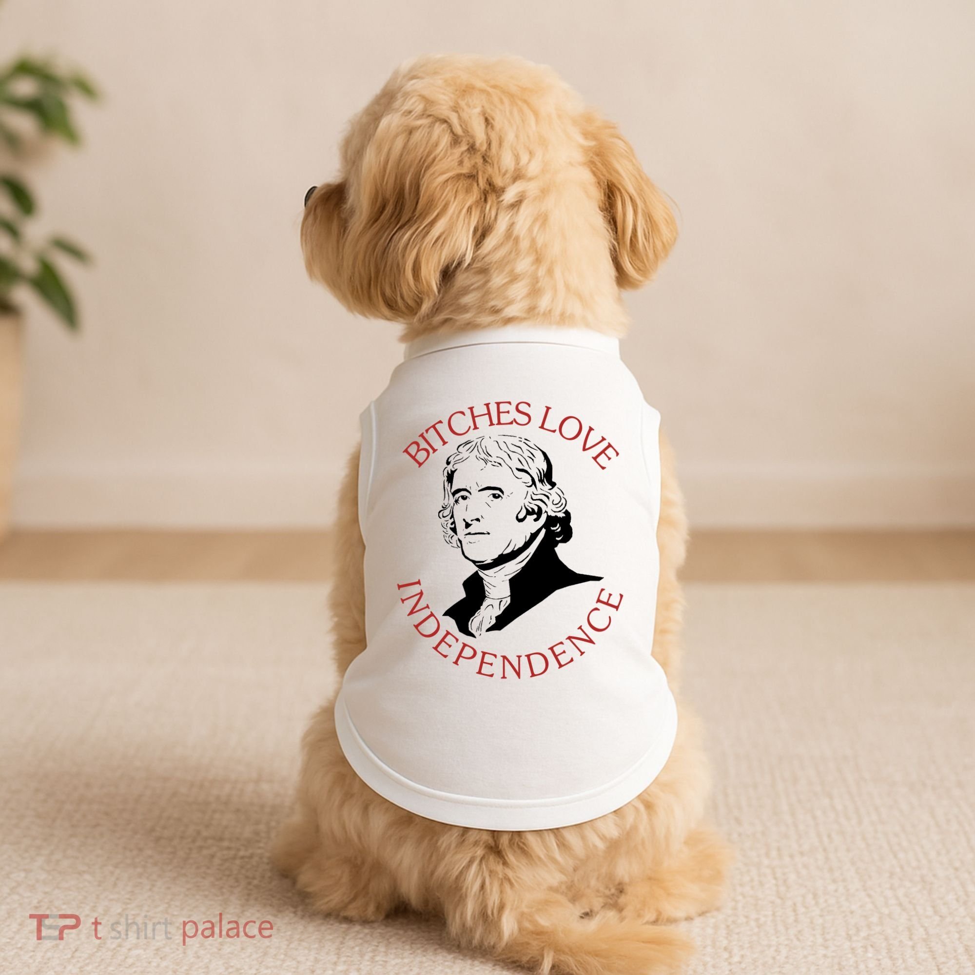 Bitches Love Independence Thomas Jefferson Funny 4th Of July Doggie Tank