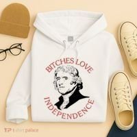 Bitches Love Independence Thomas Jefferson Funny 4th Of July Hoodie thumb 4
