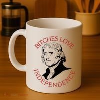 Bitches Love Independence Thomas Jefferson Funny 4th Of July Coffee Mug thumb 4