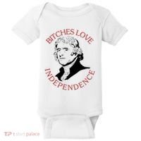 Bitches Love Independence Thomas Jefferson Funny 4th Of July Baby Bodysuit thumb 0