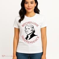 Bitches Love Independence Thomas Jefferson Funny 4th Of July Women's T-Shirt thumb 4