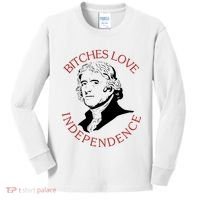 Bitches Love Independence Thomas Jefferson Funny 4th Of July Kids Long Sleeve Shirt thumb 0