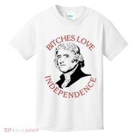 Bitches Love Independence Thomas Jefferson Funny 4th Of July Kids T-Shirt thumb 0