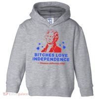 Bitches Love Independence Funny Founding Fathers 4th Of July Toddler Hoodie thumb 0