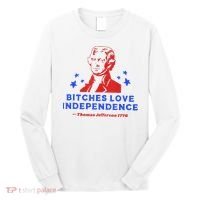 Bitches Love Independence Funny Founding Fathers 4th Of July Long Sleeve Shirt thumb 0