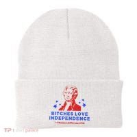 Bitches Love Independence Funny Founding Fathers 4th Of July Beanie thumb 0