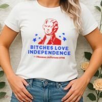 Bitches Love Independence Funny Founding Fathers 4th Of July Women's T-Shirt thumb 2