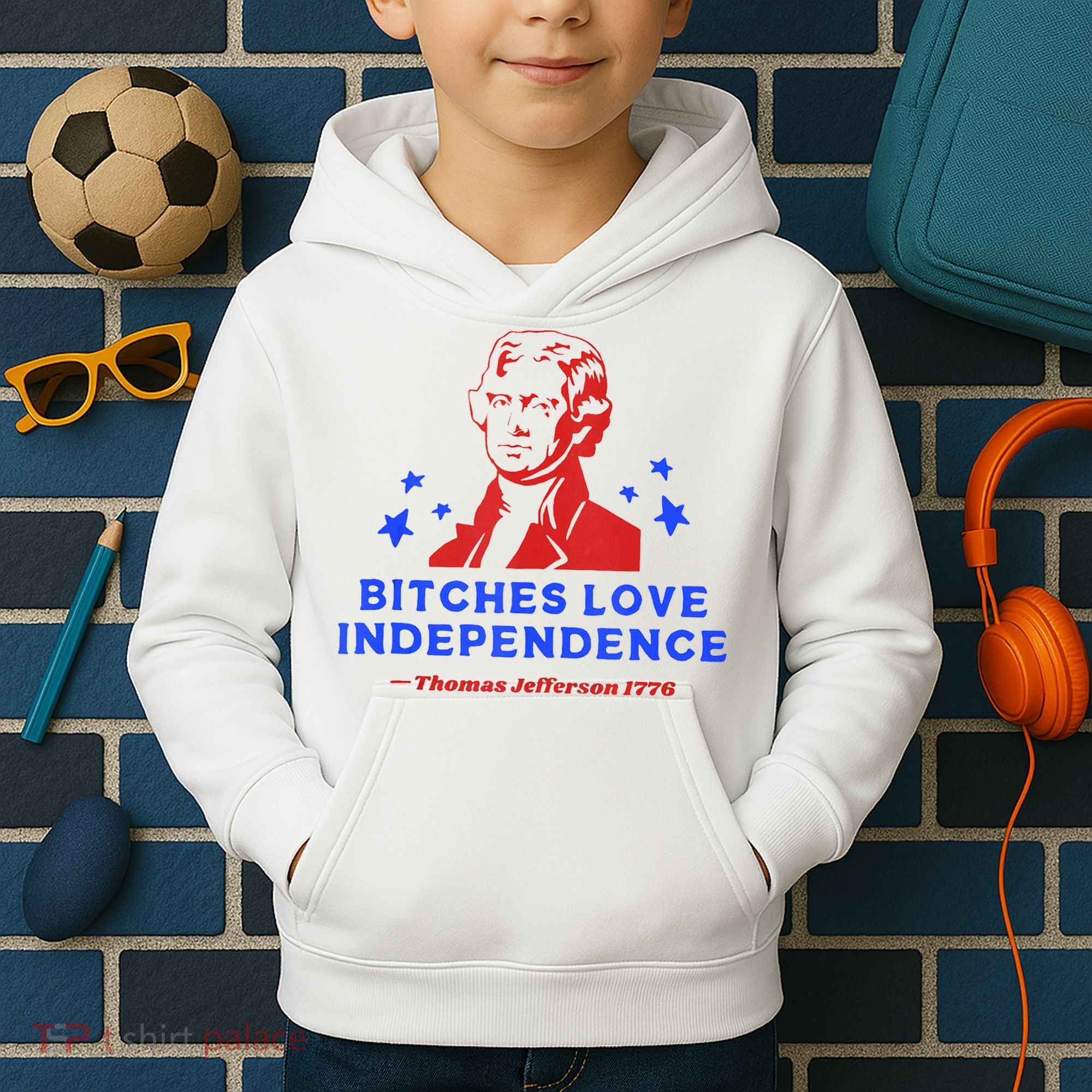 Bitches Love Independence Funny Founding Fathers 4th Of July Kids Hoodie
