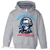 Bitches Love Independence Funny 4th Of July Thomas Jefferson Toddler Hoodie thumb 0