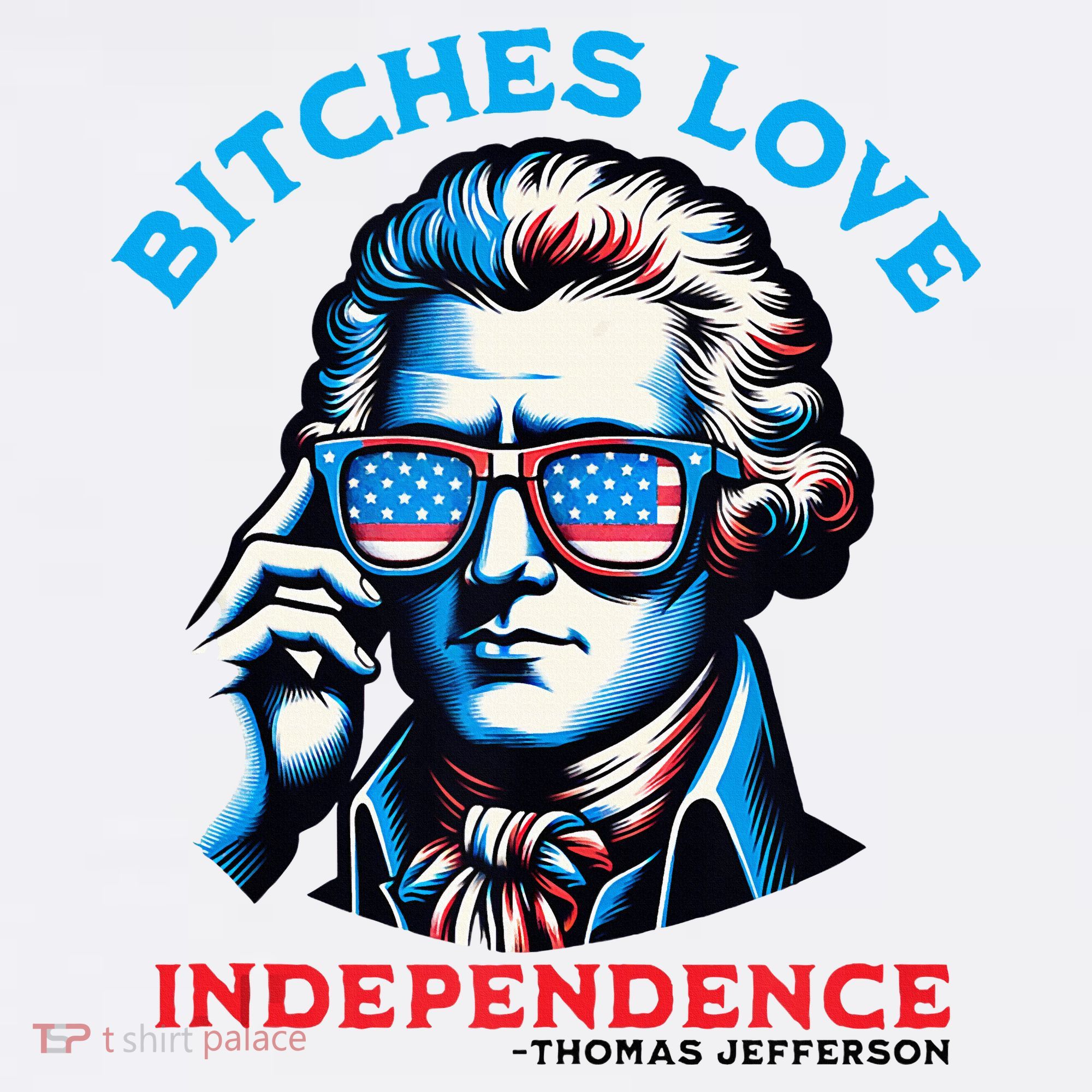 Bitches Love Independence Funny 4th Of July Thomas Jefferson Mousepad