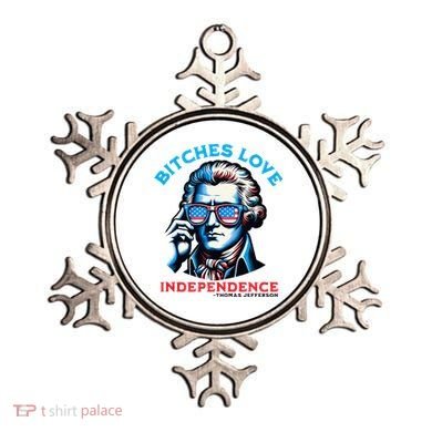 Bitches Love Independence Funny 4th Of July Thomas Jefferson Ornament