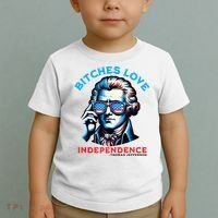 Bitches Love Independence Funny 4th Of July Thomas Jefferson Toddler T-Shirt thumb 2