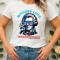 Bitches Love Independence Funny 4th Of July Thomas Jefferson Women's T-Shirt thumb 2