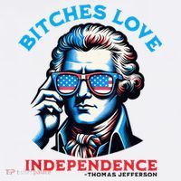 Bitches Love Independence Funny 4th Of July Thomas Jefferson Kids Sweatshirt thumb 2