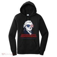 Bitches Love Independence Funny Patriotic Thomas Jefferson Women's Hoodie thumb 0