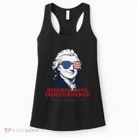 Bitches Love Independence Funny Patriotic Thomas Jefferson Women's Tank Top thumb 0