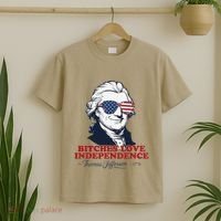 Bitches Love Independence Funny Patriotic Thomas Jefferson T-Shirt thumb 2