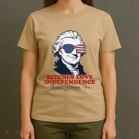 Bitches Love Independence Funny Patriotic Thomas Jefferson T-Shirt thumb 4