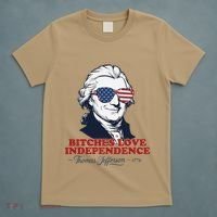 Bitches Love Independence Funny Patriotic Thomas Jefferson T-Shirt thumb 5