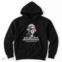 Bitches Love Independence Funny Founding Fathers Hoodie thumb 0