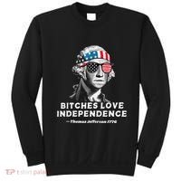 Bitches Love Independence Funny Founding Fathers Sweatshirt thumb 0