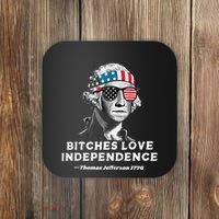 Bitches Love Independence Funny Founding Fathers Coaster thumb 0