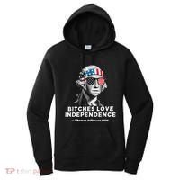 Bitches Love Independence Funny Founding Fathers Women's Hoodie thumb 0