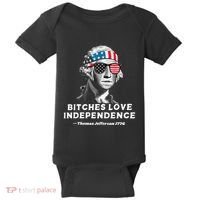 Bitches Love Independence Funny Founding Fathers Baby Bodysuit thumb 0