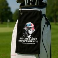 Bitches Love Independence Funny Founding Fathers Golf Towel thumb 2
