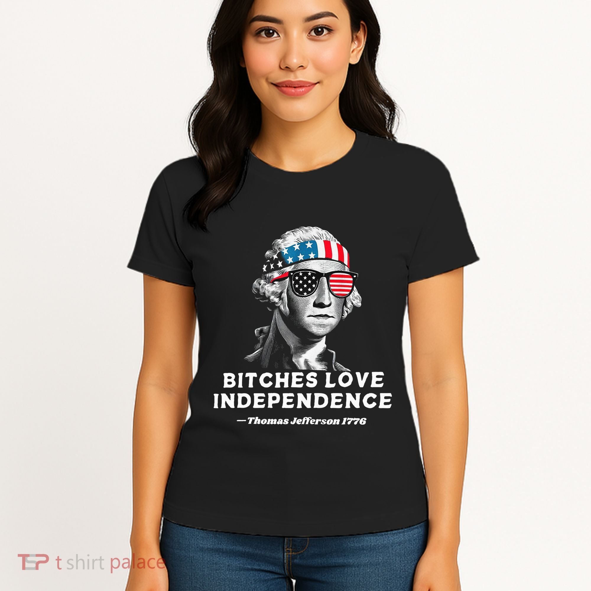 Bitches Love Independence Funny Founding Fathers Women's T-Shirt