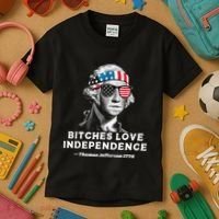 Bitches Love Independence Funny Founding Fathers Kids T-Shirt thumb 3