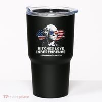 Bitches Love Independence Funny Founding Fathers 4th Of July Tumbler thumb 0