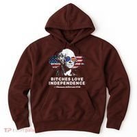 Bitches Love Independence Funny Founding Fathers 4th Of July Hoodie thumb 0
