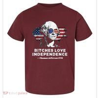 Bitches Love Independence Funny Founding Fathers 4th Of July Toddler T-Shirt thumb 0