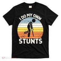 Broken Leg I Do My Own Stunts Vintage Gift T-Shirt thumb 0