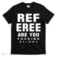 Blind Referee Funny T-Shirt thumb 0