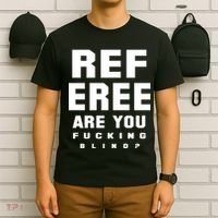 Blind Referee Funny T-Shirt thumb 6