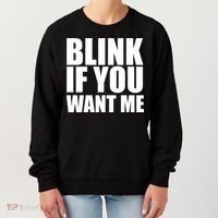 Blink If You Want Me Women's Sweatshirt thumb 0