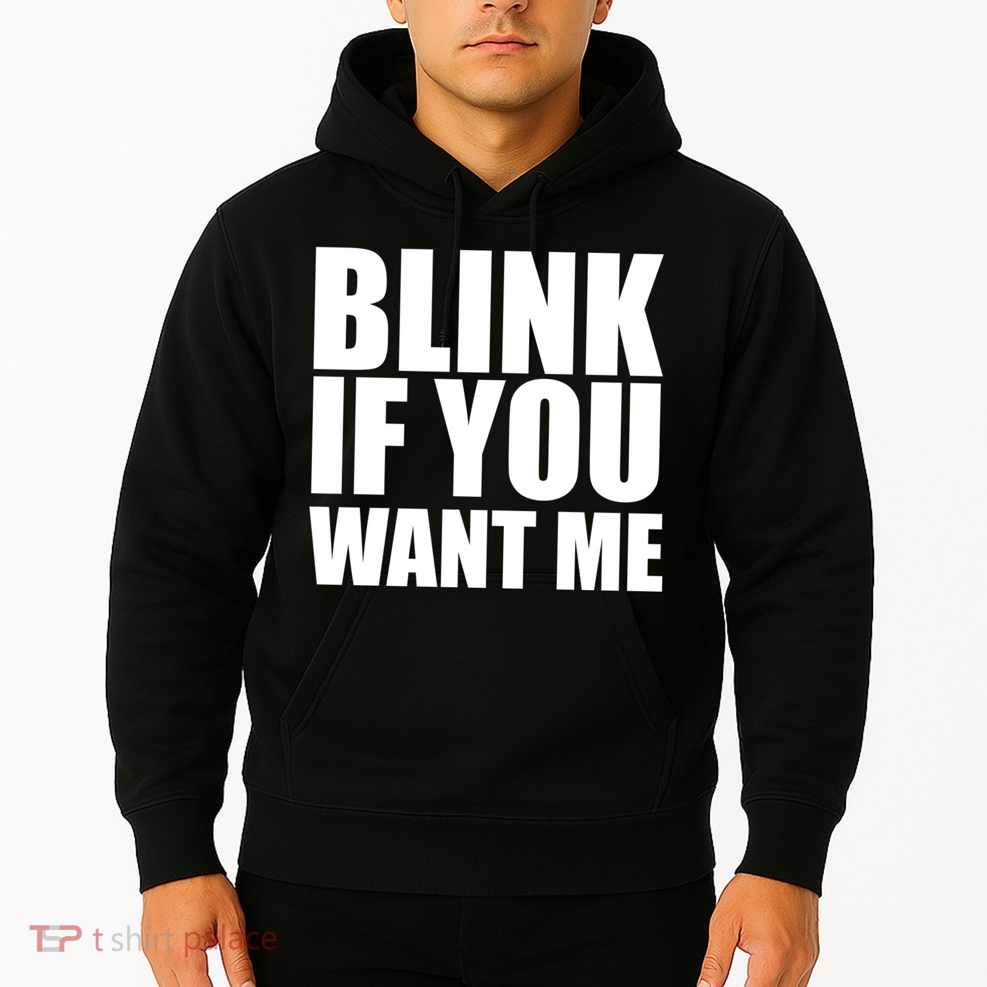 Blink If You Want Me Hoodie