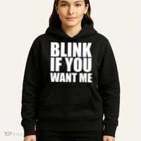 Blink If You Want Me Hoodie thumb 5