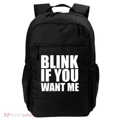 Blink If You Want Me Backpack