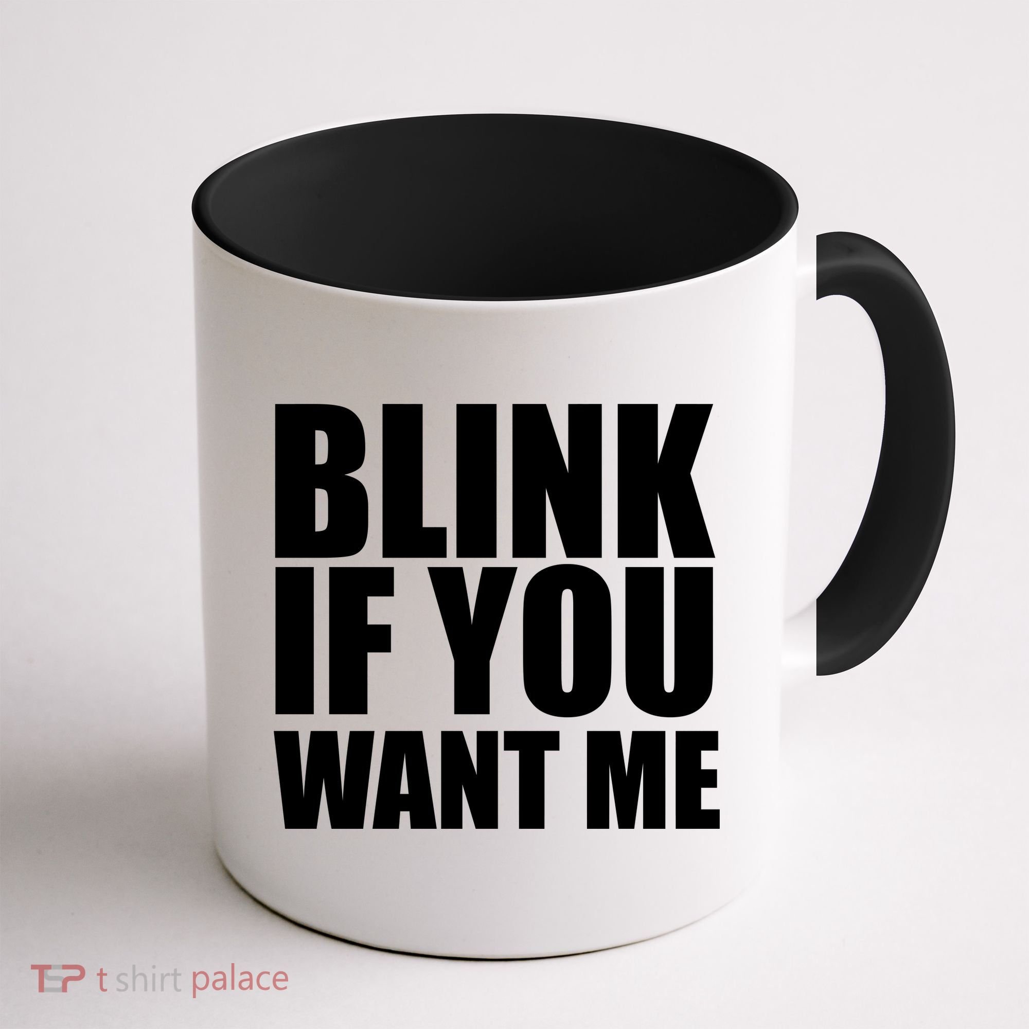 Blink If You Want Me Coffee Mug