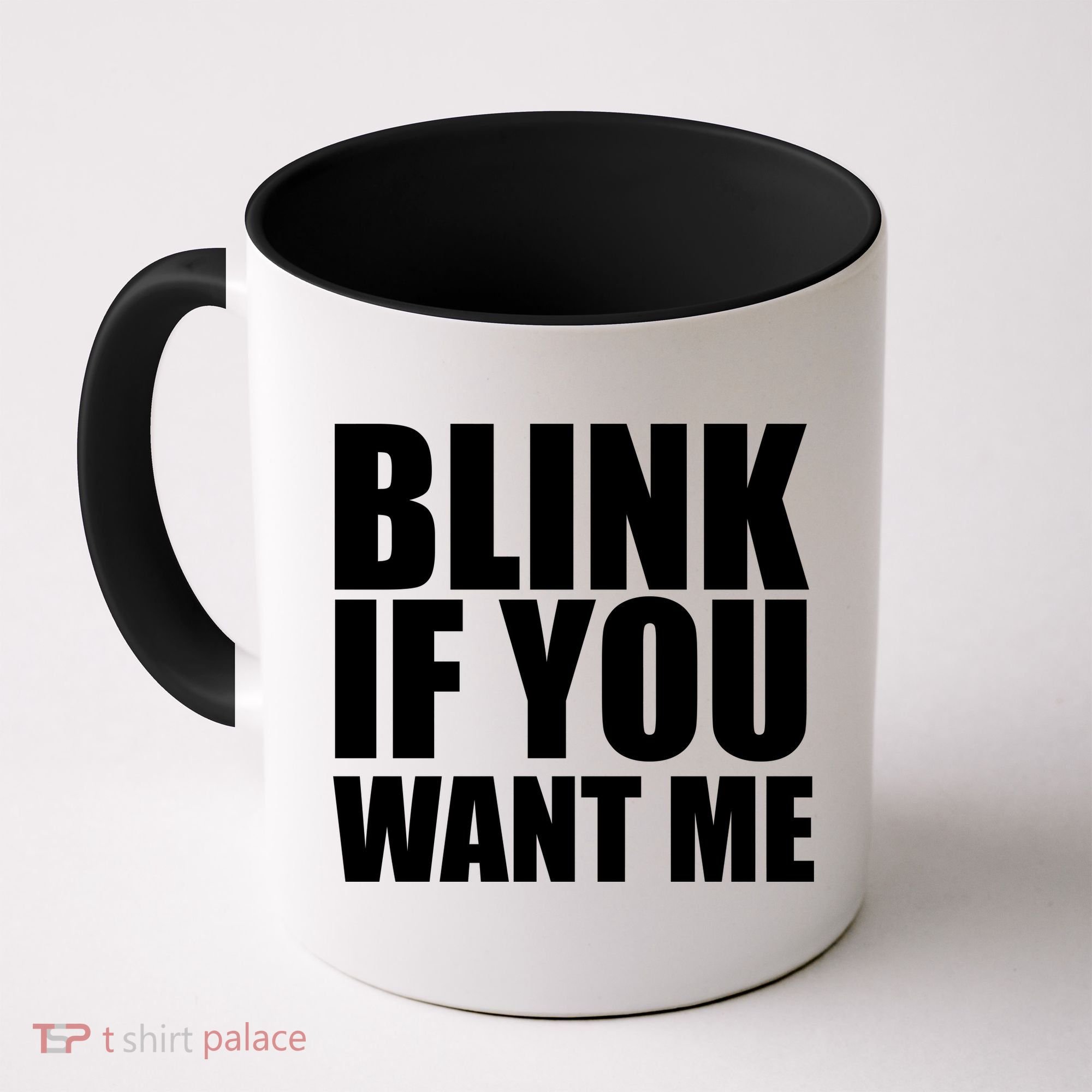Blink If You Want Me Coffee Mug