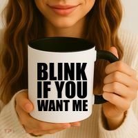 Blink If You Want Me Coffee Mug thumb 3