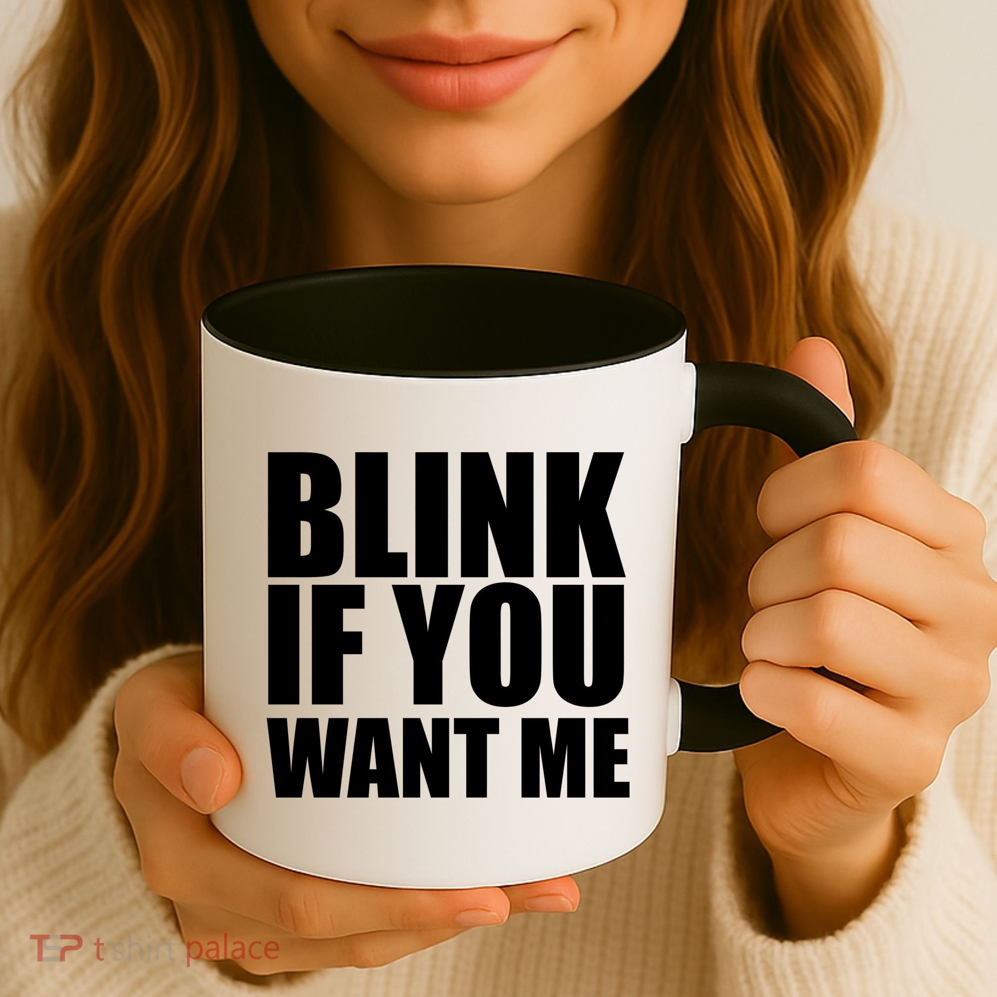 Blink If You Want Me Coffee Mug