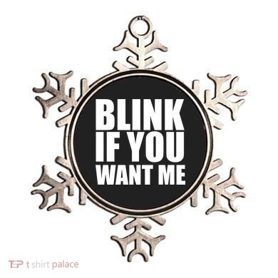 Blink If You Want Me Ornament