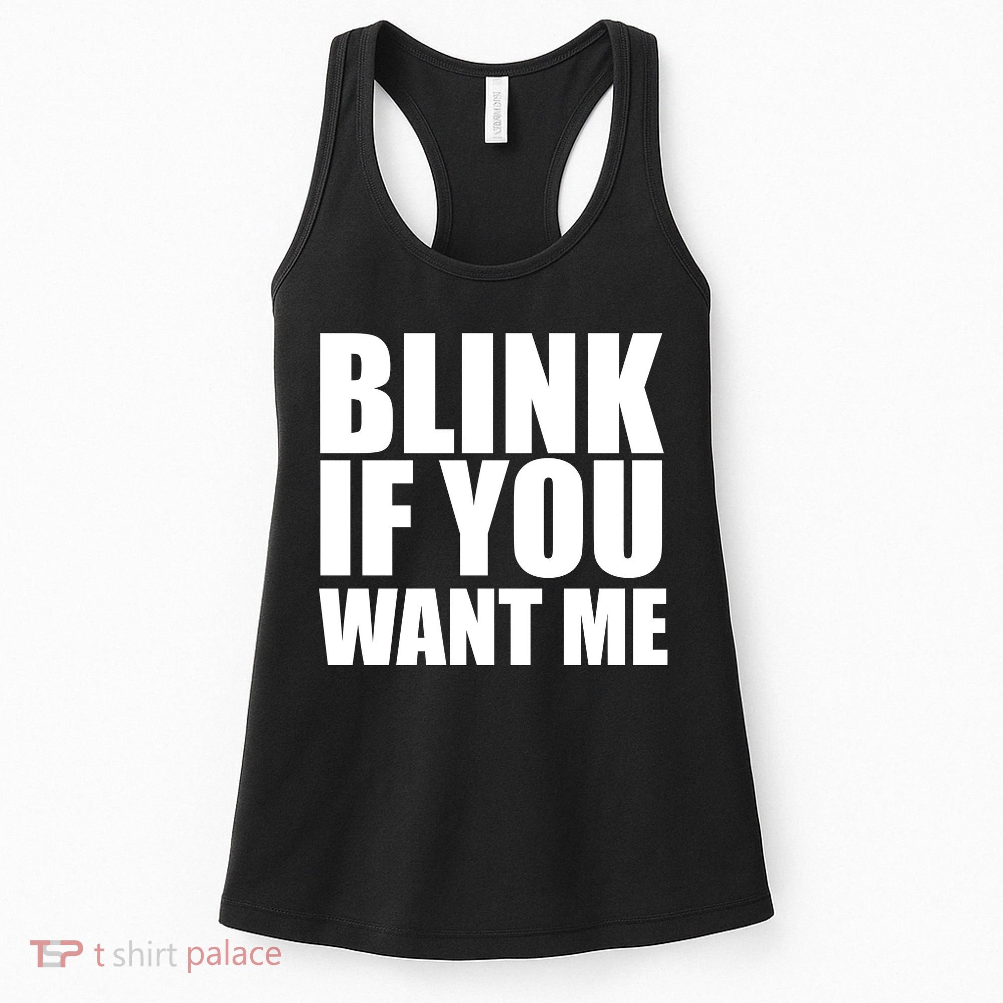 Blink If You Want Me Women's Tank Top