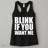 Blink If You Want Me Women's Tank Top thumb 3