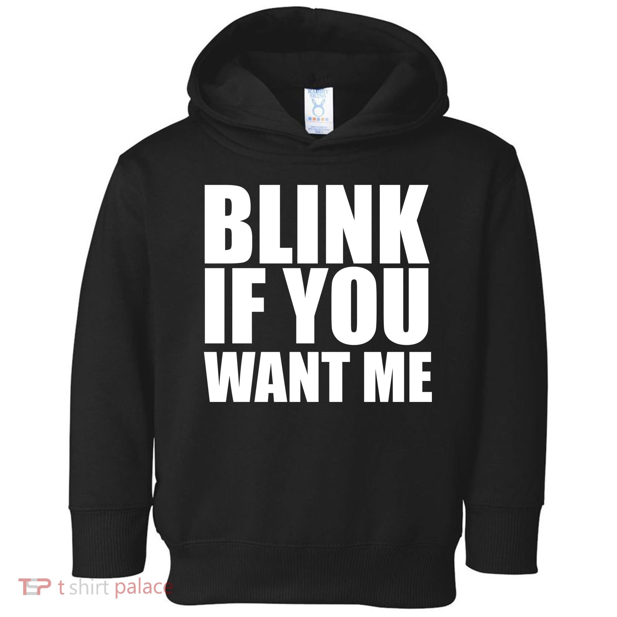 Blink If You Want Me Toddler Hoodie